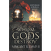 Whom Gods Destroy: A Novel of Ancient Rome