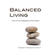 Balanced Living: Don't Let Your Strength Become Your Weakness