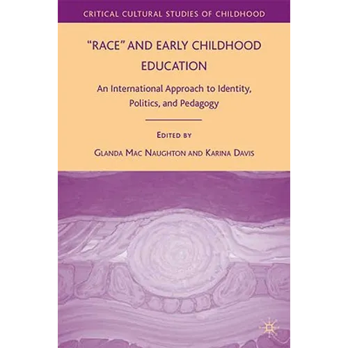 Race and Early Childhood Education: An International Approach to Identity, Politics, and Pedagogy