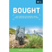 Bought: God's direction for spending, saving, giving, investing and getting out of debt.