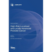 High-Risk Localized and Locally Advanced Prostate Cancer
