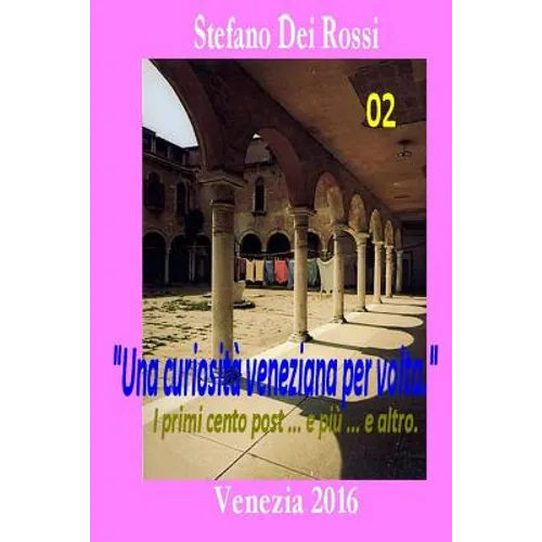 Una curiosità veneziana per volta 2: I primi cento post ... e più ... e altro
