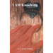 I AM Knocking