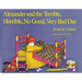 Alexander and the Terrible, Horrible, No Good, Very Bad Day