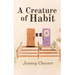 A Creature of Habit