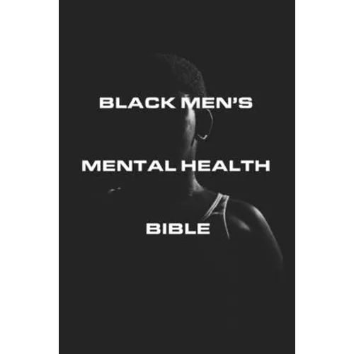 Black Men's Mental Health Bible