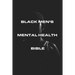 Black Men's Mental Health Bible