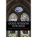 God's Wisdom for Man