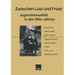 Zwischen Lust Und Frust -- Jugendsexualität in Den 90er Jahren: Ergebnisse Einer Repräsentativen Studie in Ost- Und Westdeutschland