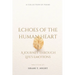 Echoes of the Human Heart: A Journey Through Life's Emotions
