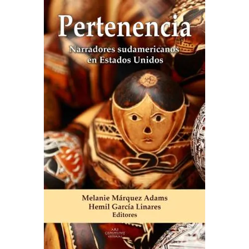 Pertenencia: Narradores sudamericanos en Estados Unidos