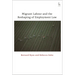 Migrant Labour and the Reshaping of Employment Law