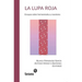 La lupa roja: Ensayos sobre hermenéutica y marxismo