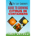 The Lazy Gardener's Guide to Growing Citrus in Containers