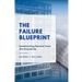 The Failure Blueprint: Constructing Success from the Ground Up