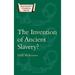 The Invention of Ancient Slavery