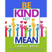 Be Kind Not Mean