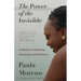The Power of the Invisible: A Memoir of Solidarity, Humanity, and Resilience