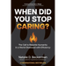 When Did You Stop Caring?