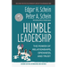 Humble Leadership, Second Edition: The Power of Relationships, Openness, and Trust