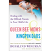 Queen Bee Moms & Kingpin Dads: Dealing with the Difficult Parents in Your Child's Life