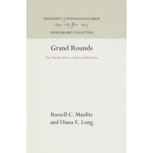 Grand Rounds: One Hundred Years of Internal Medicine