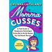 Momma Cusses: A Field Guide to Responsive Parenting & Trying Not to Be the Reason Your Kid Needs Therapy