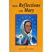 Daily Reflections with Mary: 31 Prayerful Marian Reflections and Many Popular Marian Prayers