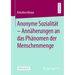 Anonyme Sozialität - Annäherungen an Das Phänomen Der Menschenmenge