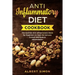 Anti-Inflammatory Diet Cookbook: The Optimal Anti-Inflammatory Book for Beginners to Heal the Immune System and Reduce Inflammation!