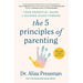 The 5 Principles of Parenting: Your Essential Guide to Raising Good Humans