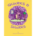 Quarks and Sharks