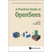 A Practical Guide to Opensees