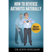 How to Reverse Arthritis Naturally