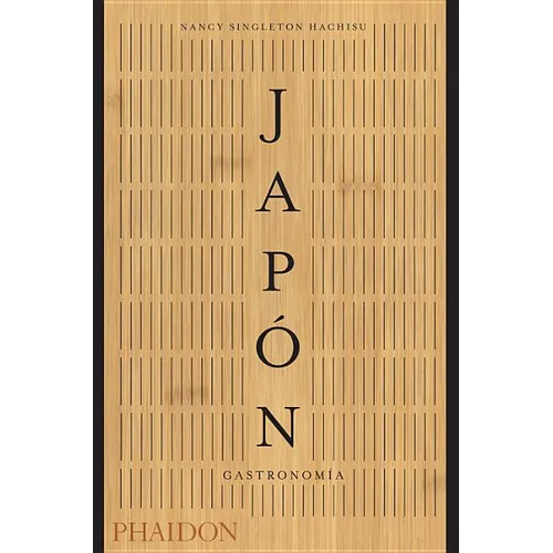 Japón. Gastronomía (Japan the Cookbook) (Spanish Edition)