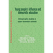 Young People's Influence and Democratic Education: Ethnographic Studies in Upper Secondary Schools