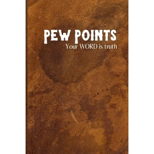 Pew Points: Your Word is Truth
