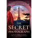 The Secret Photograph: An absolutely gripping and heartbreaking World War Two historical novel
