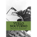 Vuelo Nocturno (Spanish Edition)