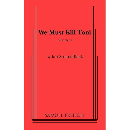We Must Kill Toni
