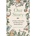 Our Story: A Guide to Recording and Sharing Your Family History