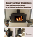 Make Your Own Woodstove: Plans and Construction Details for an Efficient, Fan Assisted Woodstove