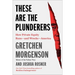 These Are the Plunderers: How Private Equity Runs--And Wrecks--America