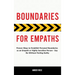 Boundaries for Empaths: Proven Ways to Establish Personal Boundaries as an Empath or Highly Sensitive Person - Say No Without Feeling Guilty