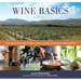 Wine Basics: A Complete Illustrated Guide to Understanding, Selecting & Enjoying Wine