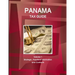 Panama Tax Guide Volume 1 Strategic, Practical Information and Contacts