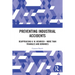 Preventing Industrial Accidents: Reappraising H. W. Heinrich - More than Triangles and Dominoes
