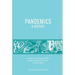 Pandemics: A History