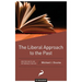 The Liberal Approach to the Past: A Reader