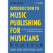 Introduction to Music Publishing for Musicians: Business and Creative Perspectives for the New Music Industry